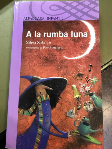 A La Rumba Luna - Silvia Schujer Alf