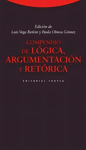 Compendio De Logica, Argumentacion Y Retorica - Aa. Vv