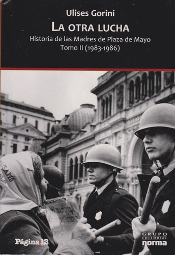 La Otra Lucha Historia Madres Plaza De Mayo Tomo 2  U.gorini