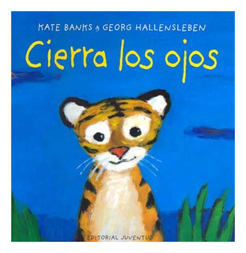 Cierra Los Ojos, De Banks , Kate ³ Hallensleben , Georg., Vol. S/d. Editorial Juventud Editorial, Tapa Dura En Español