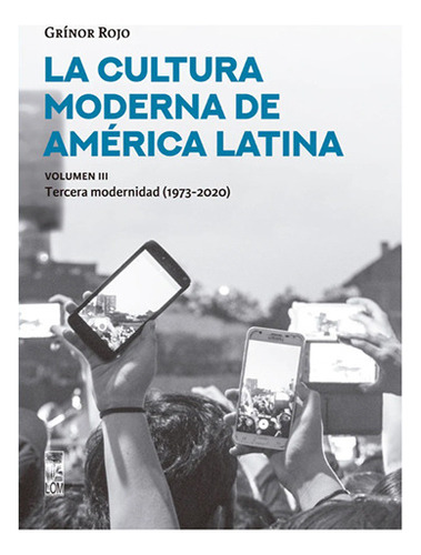 Cultura Moderna De America Latina Vol. Iii, De Rojo, Grinor. Editorial Lom, Tapa Blanda En Español