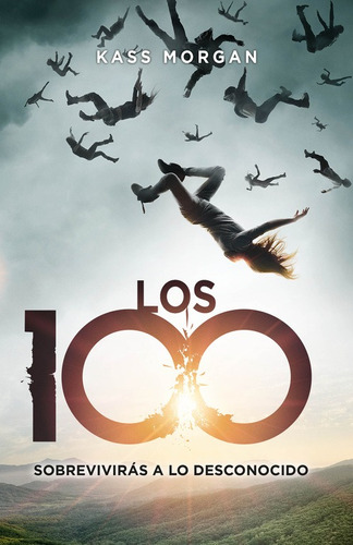 Los 100 ( Los 100 1 ), de Morgan, Kass. Serie Los 100 Editorial Alfaguara Juvenil, tapa blanda en español, 2014