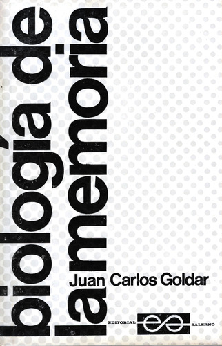 Biología De La Memoria. Juan Carlos Goldar