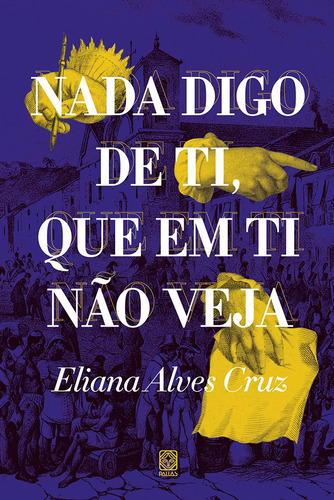 Livro Nada Digo De Ti, Que Em Ti Não Veja