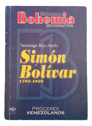 Biblioteca Bohemia Biografías - Próceres Venezolanos