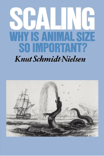 Libro: Scaling: Why Is Animal Size So Important?