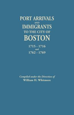 Libro Port Arrivals And Immigrants To The City Of Boston,...