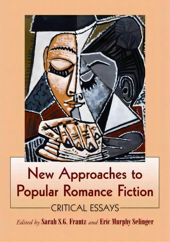 New Approaches To Popular Romance Fiction, De Sarah S. G. Frantz. Editorial Mcfarland Co Inc, Tapa Blanda En Inglés