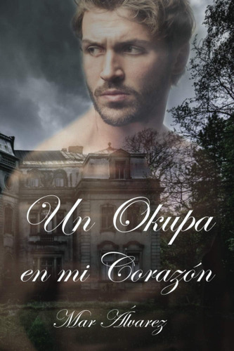 Libro: Un Okupa En Mi Corazon (edición En Español)