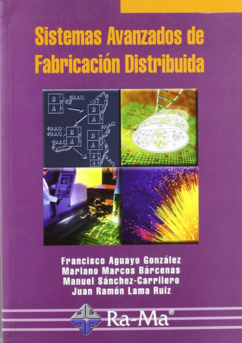 Sistemas Avanzados De Fabricacion Distribuida - Aguayo