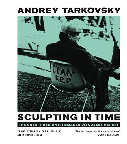Sculpting In Time Tarkovsky The Great Russian Filmaker Disc, de Tarkovsky, Andrey. Editorial University of Texas Press, tapa blanda en inglés, 1989