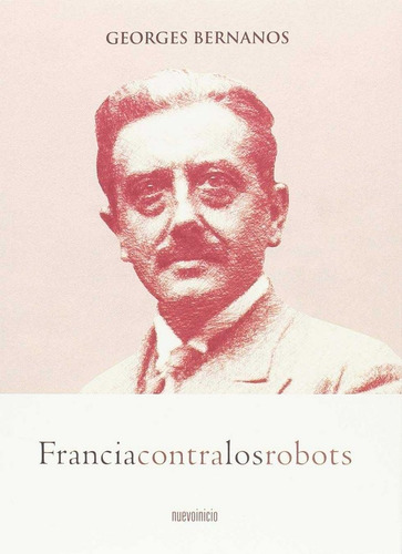 Francia Contra Los Robots, De Bernanos, Georges. Editorial Editorial Nuevo Inicio, Tapa Blanda En Español