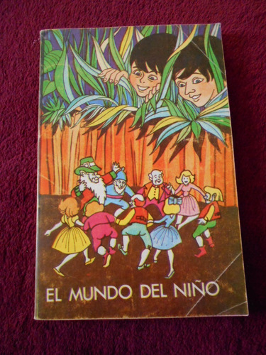 Libro Antiguo El Mundo Del Niño Cuentos Leyendas 1974 Mexico