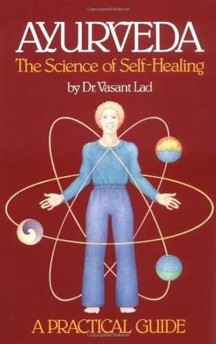 Ayurveda, The Science Of Self-healing: A Practical Guide : Science Of Self-healing, De Vasant Lad. Editorial Lotus Press, Tapa Blanda En Inglés