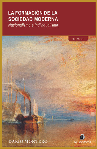 Formacion De Sociedad Moderna. Tomo 1: Nacionalismo E Indiv.