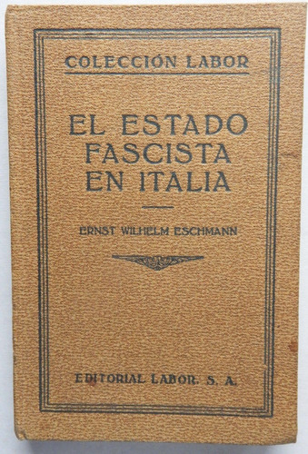 El Estado Socialista En Italia Ernst Wilhelm Eschmann