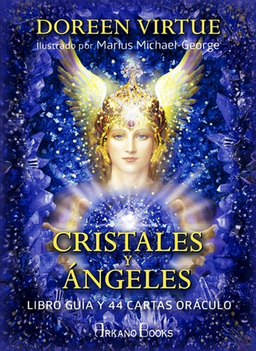 Cristales Y Angeles ( Libro + Cartas ) Oraculo - Doreen Virtue, de Virtue, Melissa. Editorial ARKANO BOOKS, tapa dura en español, 2019