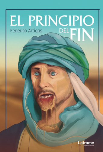 El Principio Del Fin, De Artigas, Federico. Editorial Letrame S.l., Tapa Blanda En Español