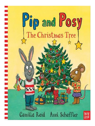 Pip And Posy: The Christmas Tree - Camilla Reid. Eb06