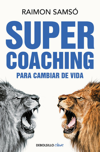 Supercoaching, De Raimon Samso. Editorial Nuevas Ediciones Debolsillo S.l, Tapa Blanda En Español