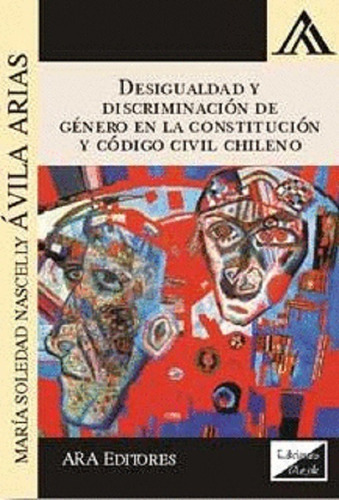 Desigualdad Y Discriminación De Género Chile Ávila Aria 