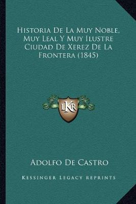Libro Historia De La Muy Noble, Muy Leal Y Muy Ilustre Ci...