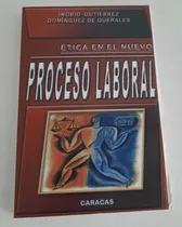 Comprar Etica En El Nuevo Proceso Laboral. Ingrid Gutierrez 1ra Ed