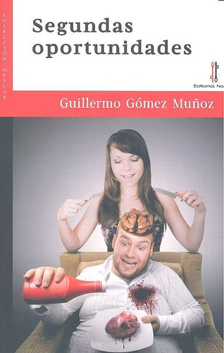 Segundas Oportunidades - Gomez Muã¿oz, Guillermo