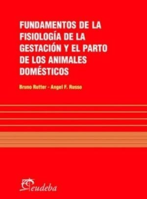 Rutter: Fundamentos Fisiología Gestación Y Parto Anim. Dom