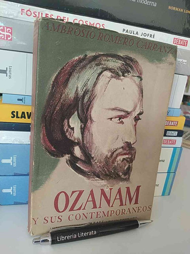 Ozanam Y Sus Contemporáneos Ambrosio Romero Carranza Ed. Gui