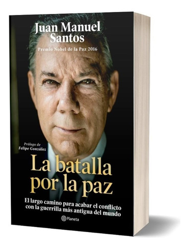 La Batalla Por La Paz / Juan Manuel Santos