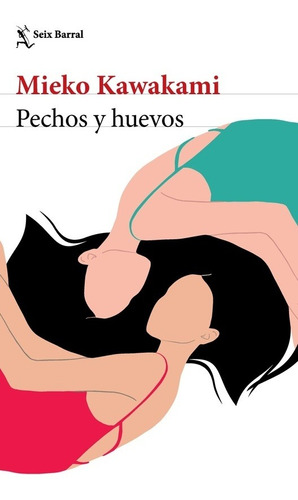 Mieko  Kawakami  - Pechos Y Huevos 