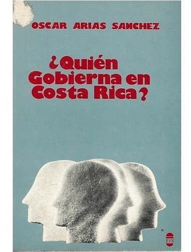 ¿quién Gobierna En Costa Rica? Oscar Arias 