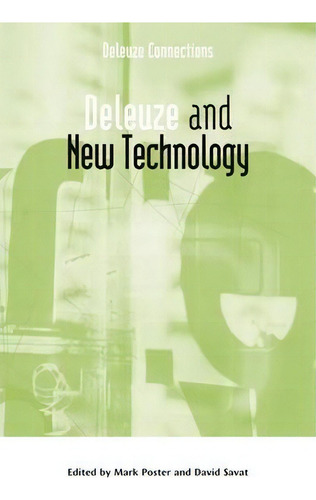 Deleuze And New Technology, De David Savat. Deleuze Connections, Vol. 1. Editorial Edinburgh University Press, Tapa Blanda En Inglés