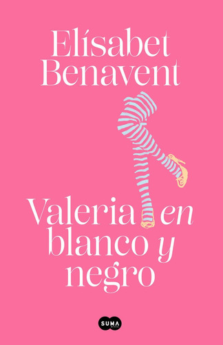 Valeria En Blanco Y Negro Saga Valeria 3 - Benavent, Elã­...