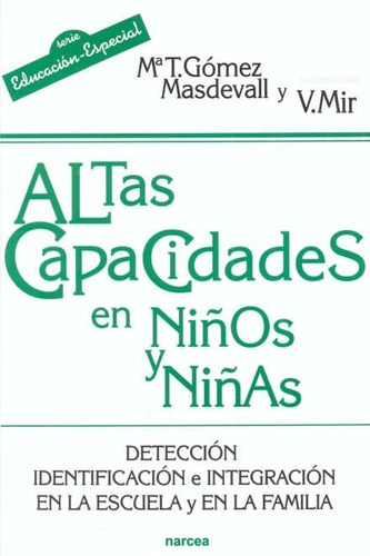Altas Capacidades En Niños Y Niñas, De Gómez Masdevall, Mª Teresa - Mir, Victoria. Editorial Narcea En Español