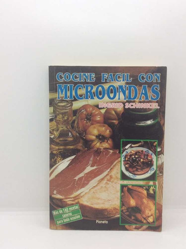 Cocine Fácil Con Microondas - Ingrid Schinkel - Cocina