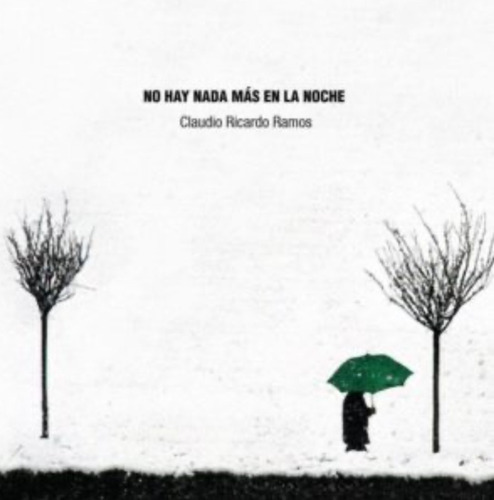 Libro No Hay Nada Más En La Noche / Claudio Ricardo Ramos