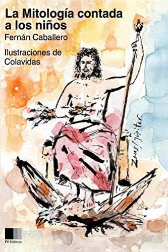 Libro: La Mitología Contada A Los Niños: Ilustrado Por Onési