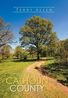 Libro Tales Of Calhoun County - Allen, Terry