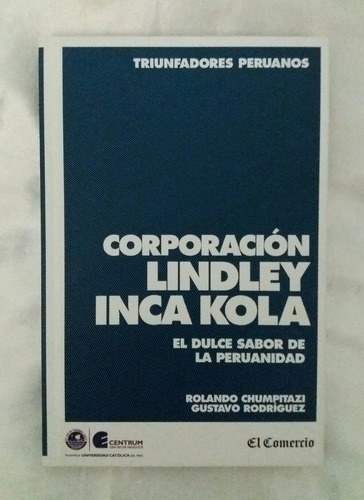Triunfadores Peruanos Corporacion Lindley Inca Kola