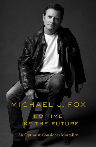 Libro No Time Like The Future- Michael J Fox -inglés