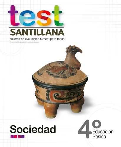 Test 4 Básico Sociedad. Editorial: Santillana