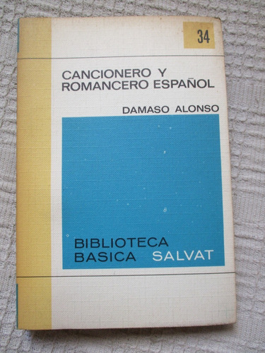 Dámaso Alonso - Cancionero Y Romancero Español