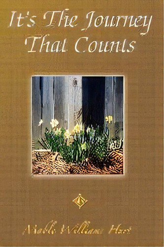 It's The Journey That Counts, De Mable Williams Hurt., Vol. 1., Tapa Blanda En Inglés