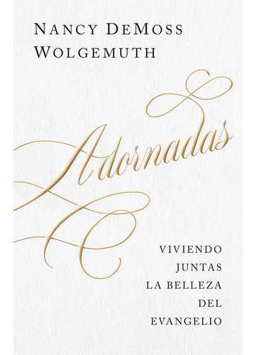 Libro Adornadas - Viviendo Juntas La Belleza Del Evangelio