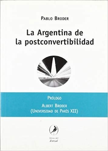 Libro Argentina De La Postconvertibilidad, La - Broder, Pabl