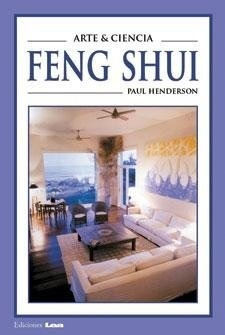 Feng Shui. Arte Y Ciencia - Paul Henderson