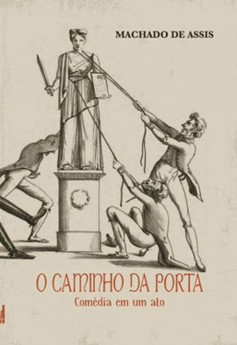 O Caminho Da Porta: Comédia Em Um Ato, De De Assis, Machado. Editora Faria E Silva Editora, Capa Mole Em Português