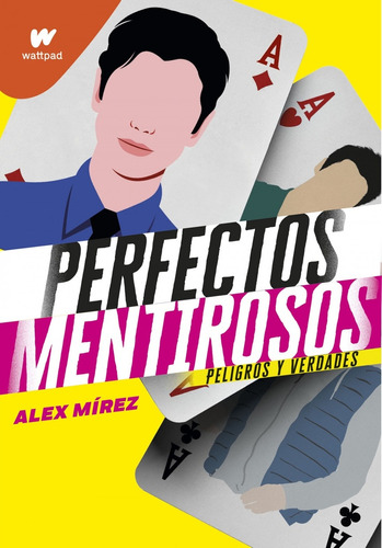 Perfectos Mentirosos 2 Peligros Y Verdades - Alex Mirez